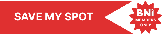 Save My Spot — BNI Members Only